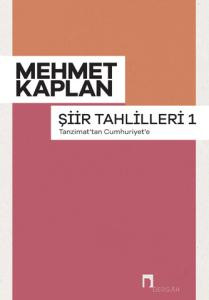 Şiir Tahlilleri 1 –Tanzimat'tan Cumhuriyet'e–